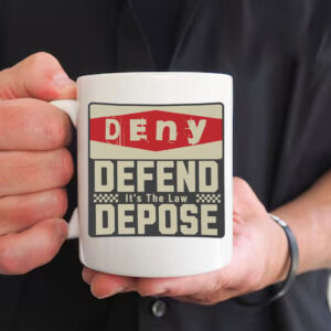 Protest Activist ,Bold Statement ,Deny Defend Depose Mug