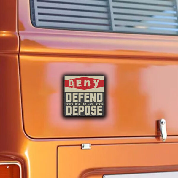 Deny Defend Depose Sticker