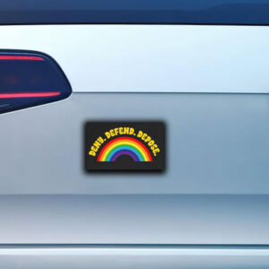 Rainbow Deny Defend Depose Sticker ,Car Magnet