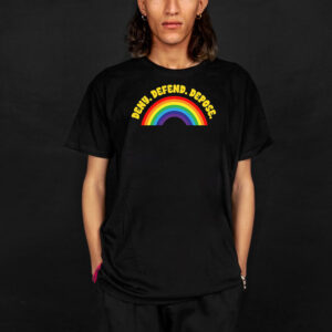 Rainbow Deny Defend Depose T-Shirt