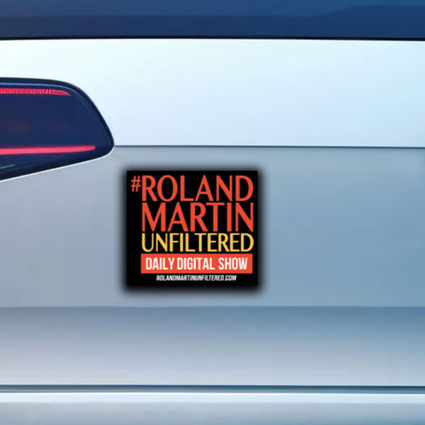 #Rolandmartinunfiltered Daily Digital Show Sticker ,Car Magnet