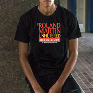 #Rolandmartinunfiltered Daily Digital Show T-Shirt