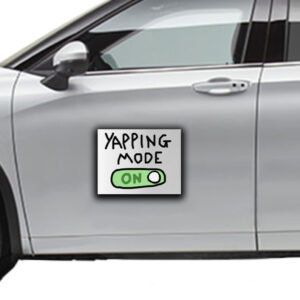 Sillycityco Yapping Mode On Sticker ,Car Magnet