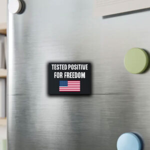 Tested Positive For Freedom Sticker ,Car Magnet