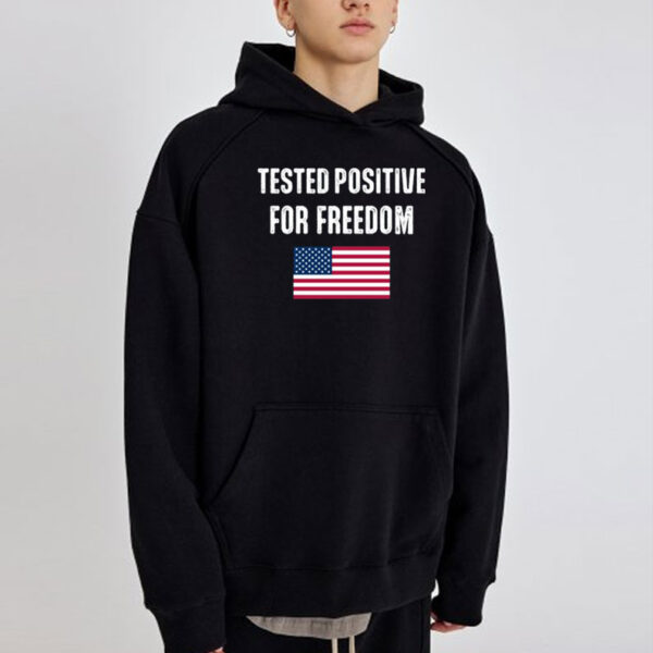 Tested Positive For Freedom T-Shirt