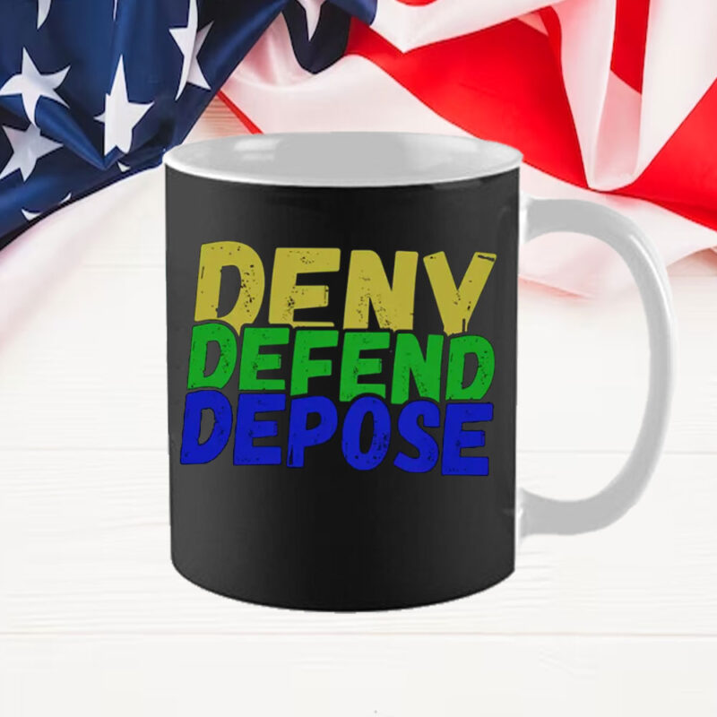 Trendy Meme ,Deny Defend Depose Mug