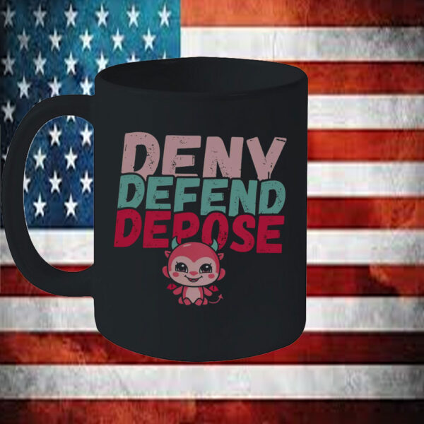 Trendy Meme ,Deny Defend Depose Mugs