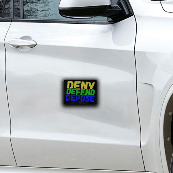 Trendy Meme ,Deny Defend Depose Sticker ,Car Magnet