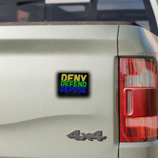 Trendy Meme ,Deny Defend Depose Sticker ,Car Magnet