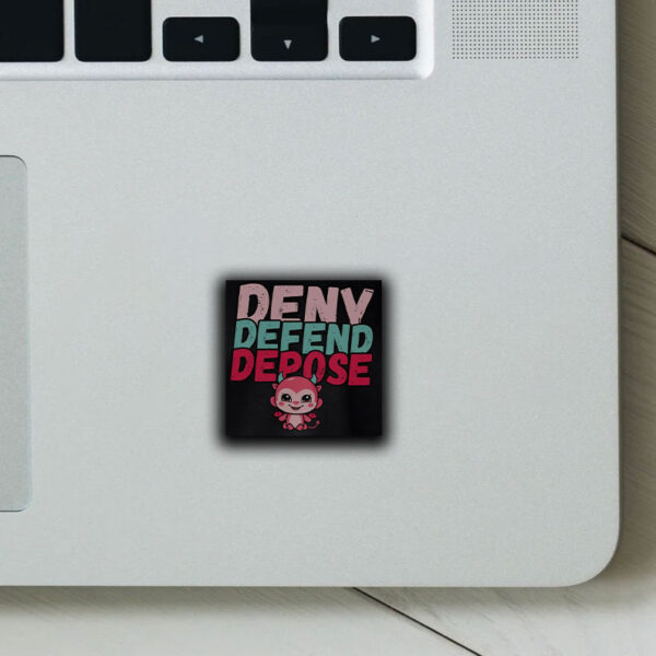 Trendy Meme ,Deny Defend Depose Sticker ,Car Magnets