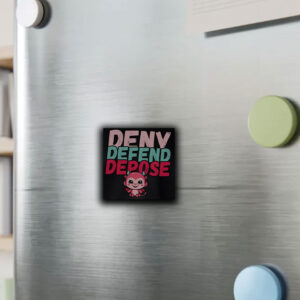 Trendy Meme ,Deny Defend Depose Sticker ,Car Magnets