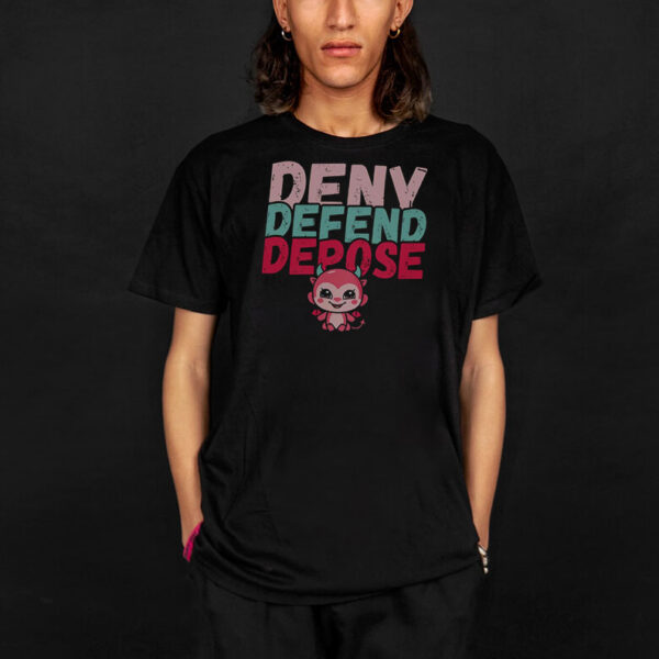 Trendy Meme ,Deny Defend Depose T-Shirts