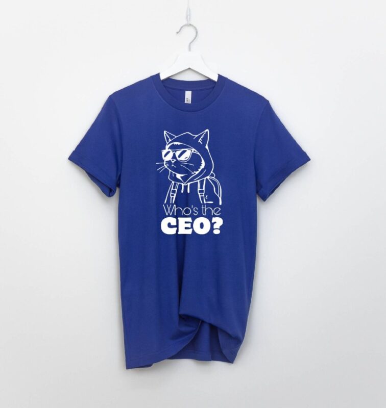 Who's the CEO? Cool Cat T-Shirt