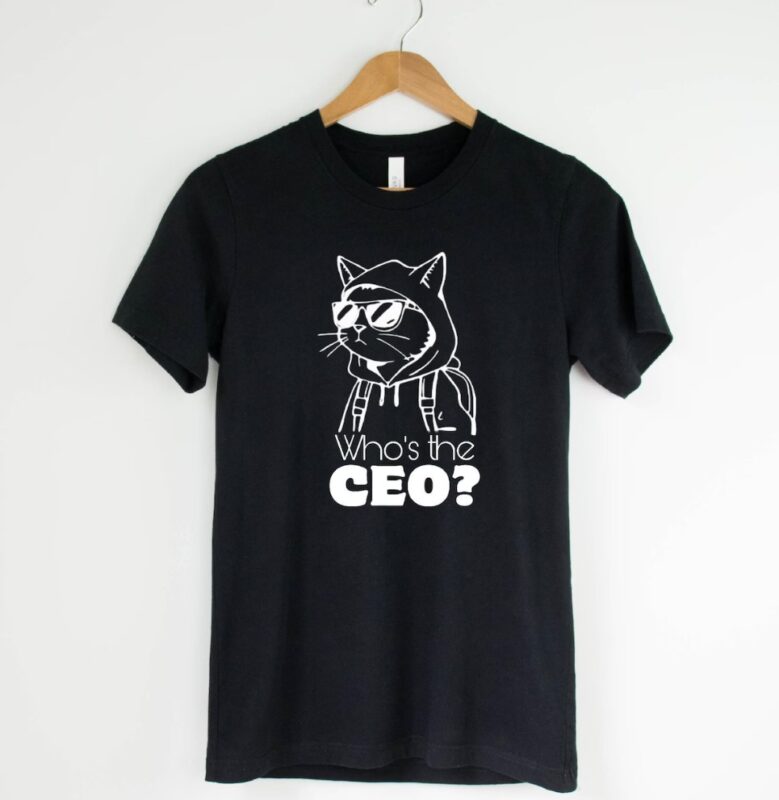 Who's the CEO? Cool Cat T-Shirt