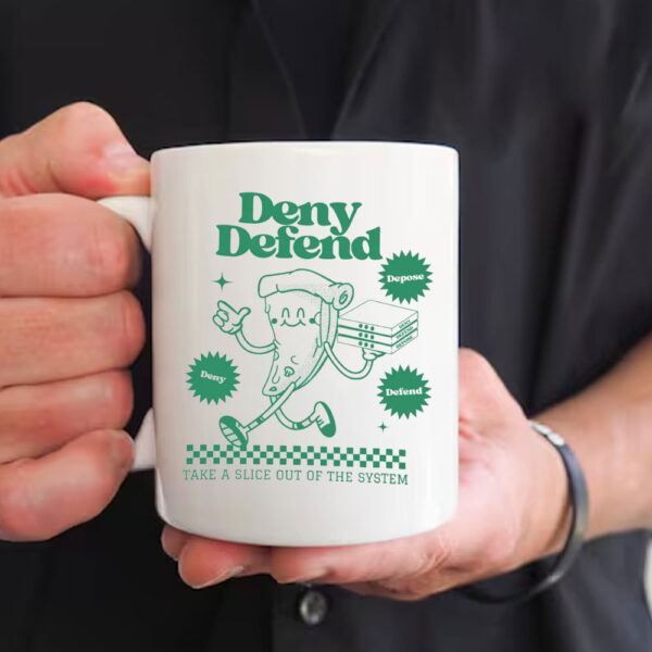 retro pizza ,Take A Slice Out Of The System ,Deny Defend Depose Mug