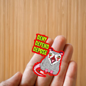 Deny Defend Depose Angry Possum Sticker ,Car Magnet