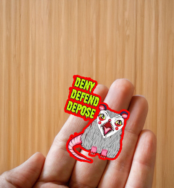 Deny Defend Depose Angry Possum Sticker ,Car Magnet