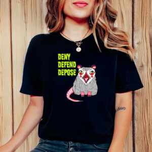 Deny Defend Depose Angry Possum T-Shirt