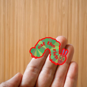 Eat The Rich Hungry Caterpillar Sticker ,Car Magnet