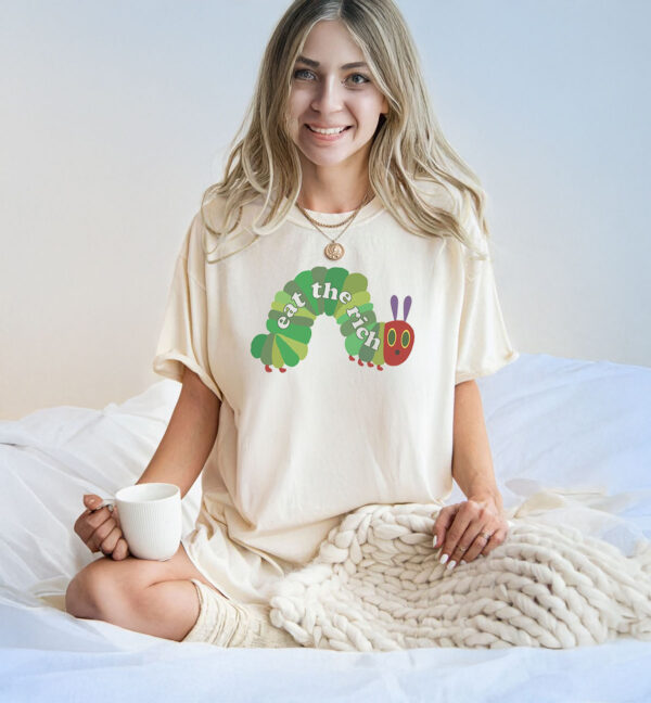 Eat The Rich Hungry Caterpillar T-Shirt