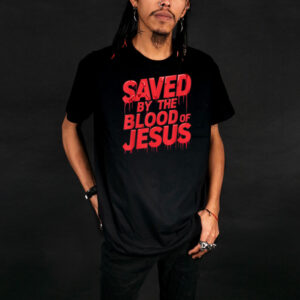 Faithwillsaveu Saved By The Blood Of Jesus T-Shirt