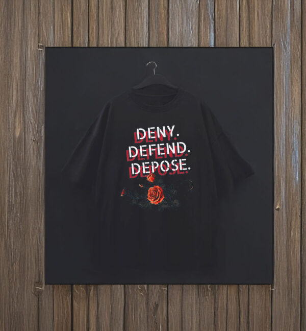 Floral, Deny Defend Depose T-Shirt, Bold Politucal Gift