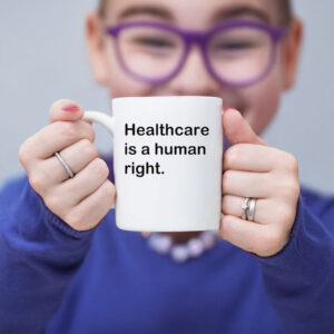 Healthcare is a human right Mug