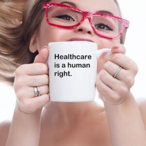 Healthcare is a human right Mug