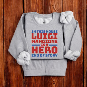 Luigi Is A Hero End Of Story T-Shirt 6 Luigi Is A Hero End Of Story T-Shirt