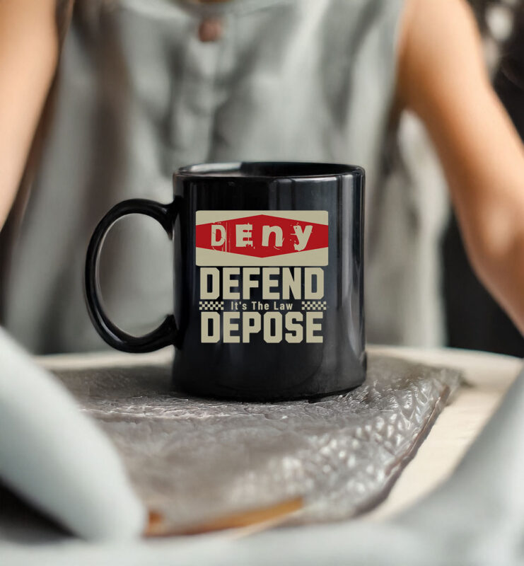 Social Justice Top, Deny Defend Depose Mug