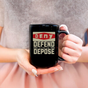 Social Justice Top, Deny Defend Depose Mug