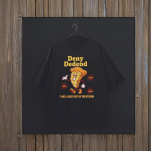 retro pizza, Anticapitalist Gift, Deny Defend Depose T-Shirt