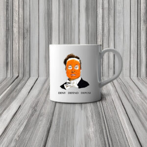Deny Defend Depose Elon Mug 7 Deny Defend Depose Elon Mug